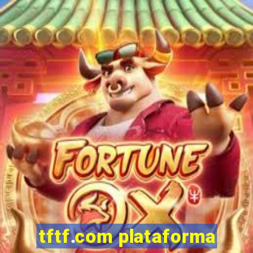 tftf.com plataforma